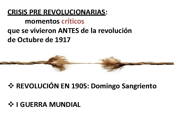 CRISIS PRE REVOLUCIONARIAS: momentos críticos que se vivieron ANTES de la revolución de Octubre