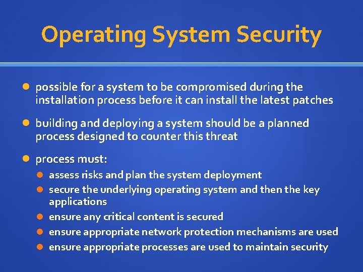 Operating System Security possible for a system to be compromised during the installation process