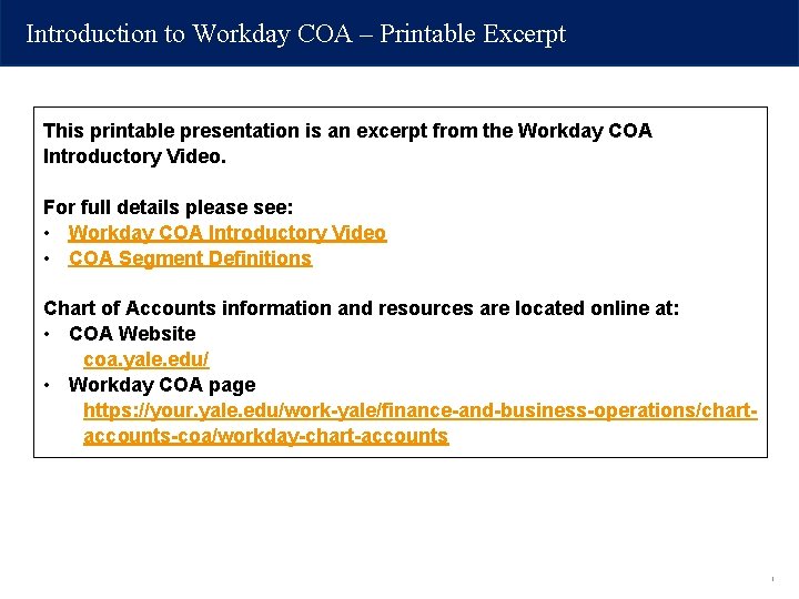 Introduction to Workday COA – Printable Excerpt This printable presentation is an excerpt from
