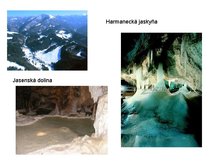 Harmanecká jaskyňa Jasenská dolina 