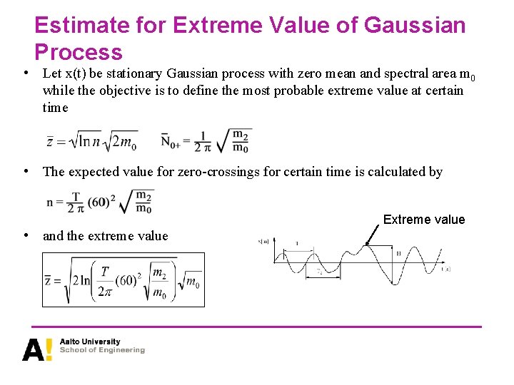 Estimate for Extreme Value of Gaussian Process • Let x(t) be stationary Gaussian process
