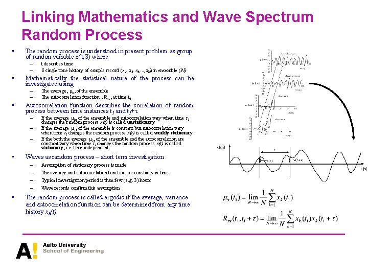 Linking Mathematics and Wave Spectrum Random Process • The random process is understood in