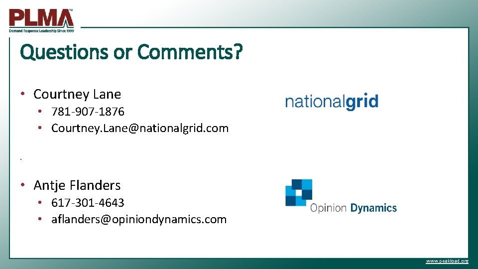 Questions or Comments? • Courtney Lane • 781 -907 -1876 • Courtney. Lane@nationalgrid. com
