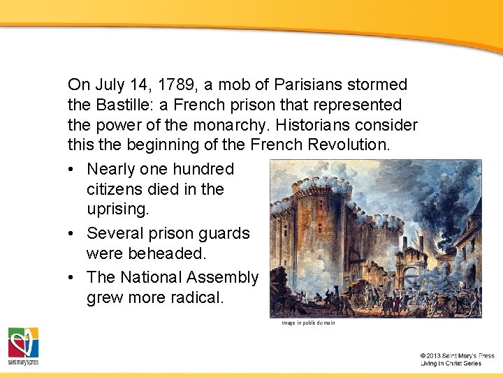 On July 14, 1789, a mob of Parisians stormed the Bastille: a French prison