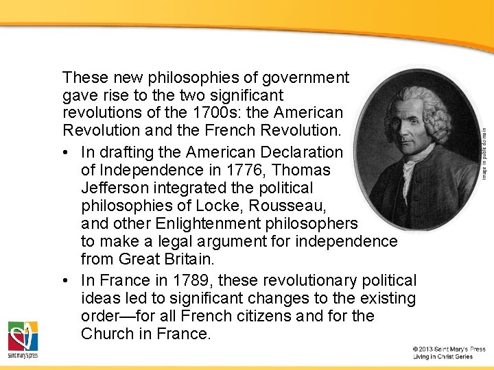 Image in public domain These new philosophies of government gave rise to the two