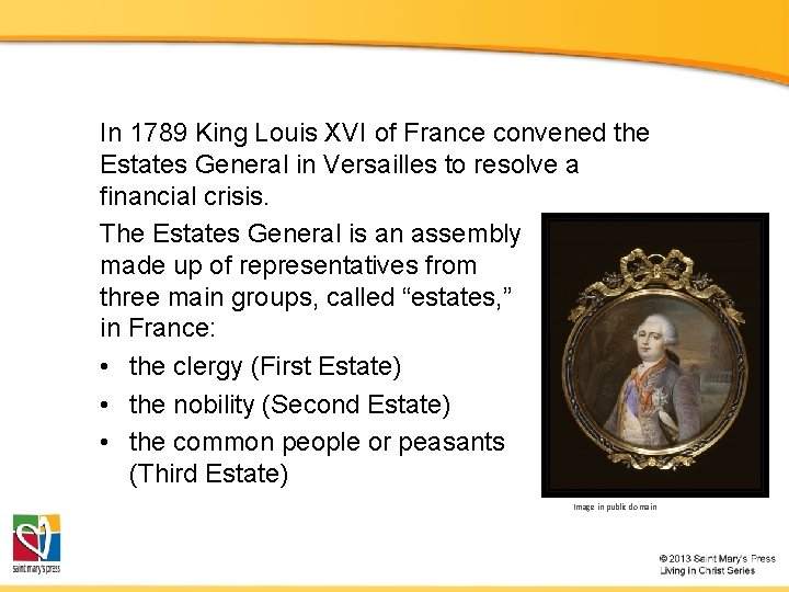 In 1789 King Louis XVI of France convened the Estates General in Versailles to