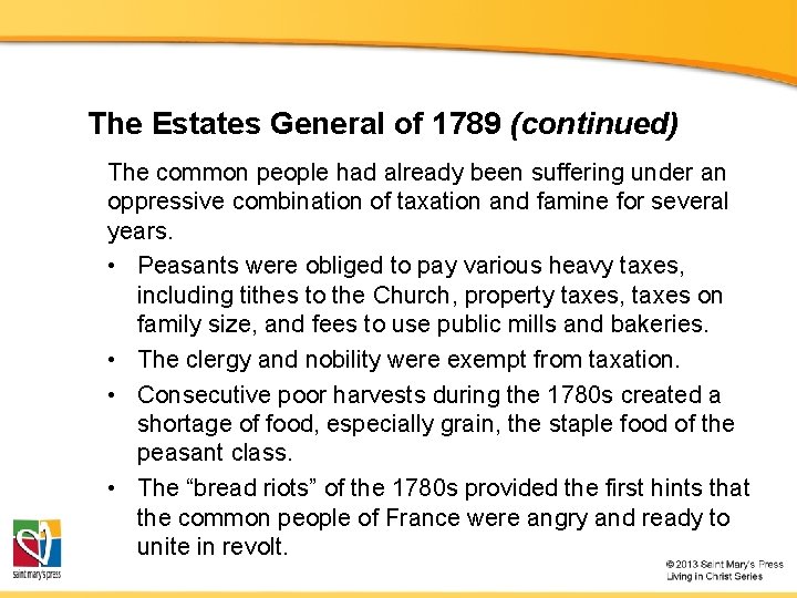 The Estates General of 1789 (continued) The common people had already been suffering under