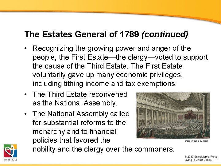 The Estates General of 1789 (continued) • Recognizing the growing power and anger of
