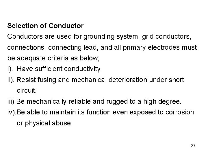 Selection of Conductors are used for grounding system, grid conductors, connections, connecting lead, and