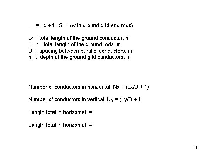 L = Lc + 1. 15 LT (with ground grid and rods) LC :