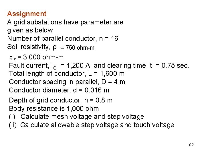 Assignment A grid substations have parameter are given as below Number of parallel conductor,