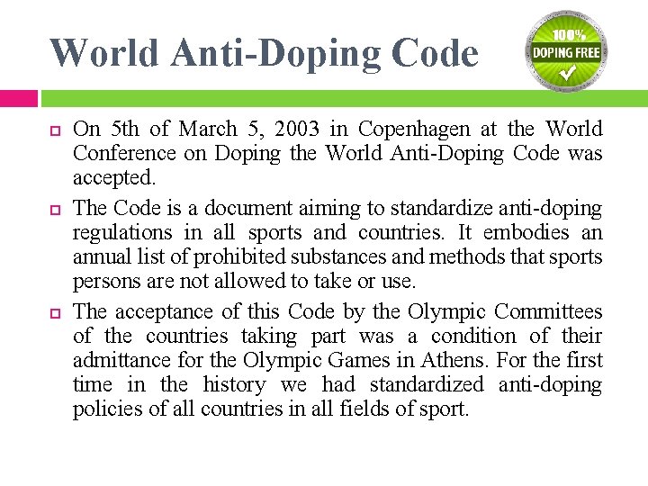 World Anti-Doping Code On 5 th of March 5, 2003 in Copenhagen at the