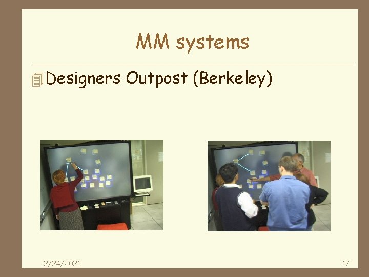 MM systems 4 Designers Outpost (Berkeley) 2/24/2021 17 
