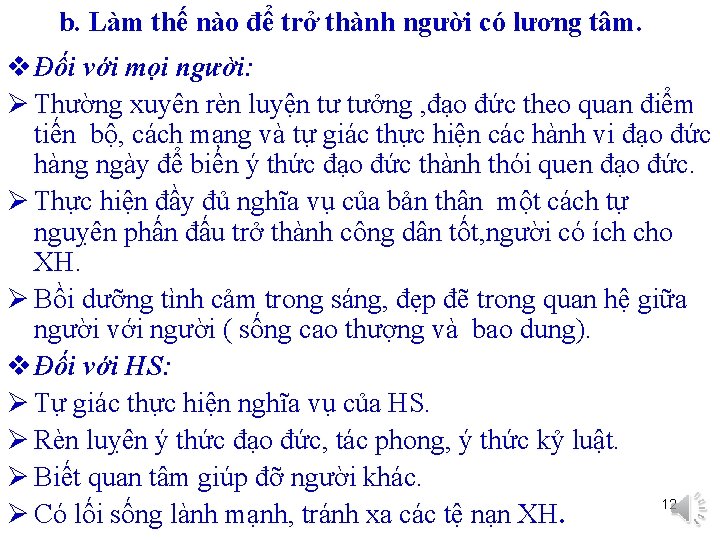 b. Làm thế nào để trở thành người có lương tâm. v Đối với