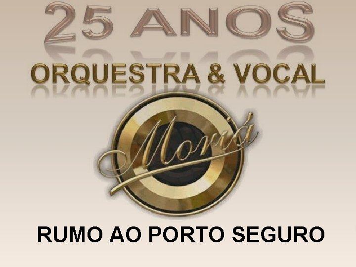 RUMO AO PORTO SEGURO 