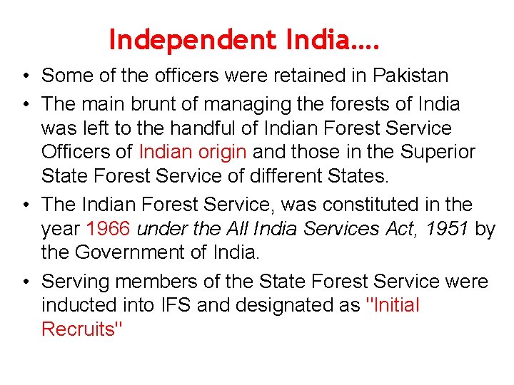 Independent India…. • Some of the officers were retained in Pakistan • The main Independent India…. • Some of the officers were retained in Pakistan • The main