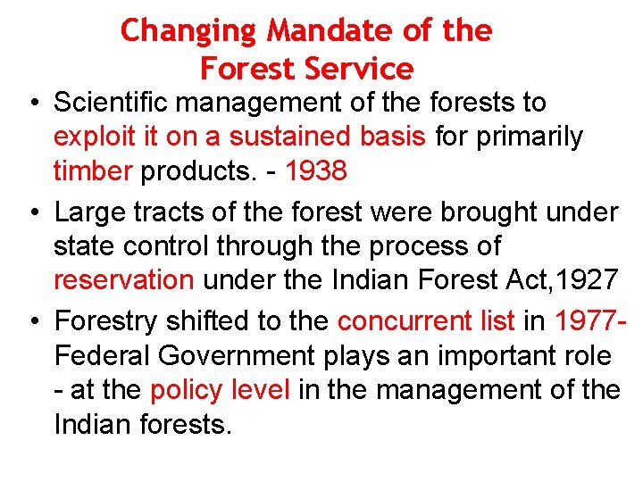 Changing Mandate of the Forest Service • Scientific management of the forests to exploit Changing Mandate of the Forest Service • Scientific management of the forests to exploit