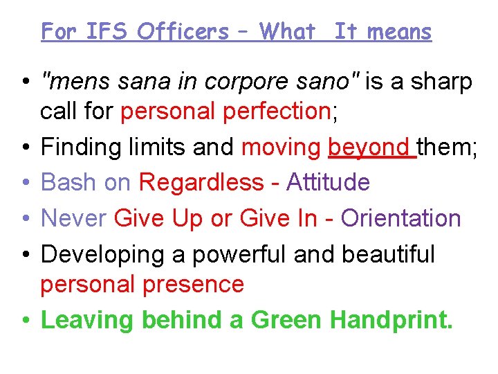 For IFS Officers – What It means • "mens sana in corpore sano" is For IFS Officers – What It means • "mens sana in corpore sano" is