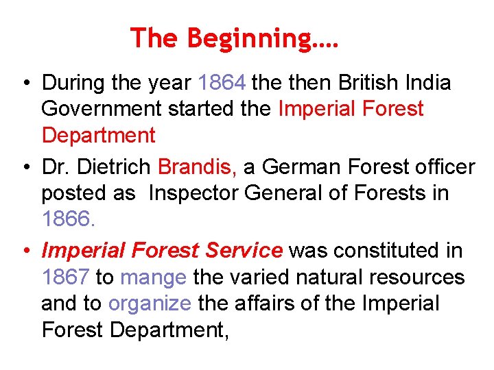 The Beginning…. • During the year 1864 then British India Government started the Imperial The Beginning…. • During the year 1864 then British India Government started the Imperial