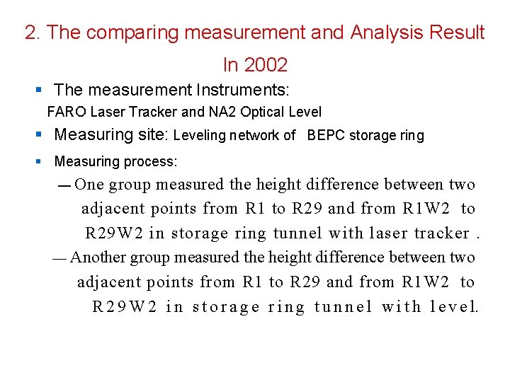 2. The comparing measurement and Analysis Result In 2002 § The measurement Instruments: FARO