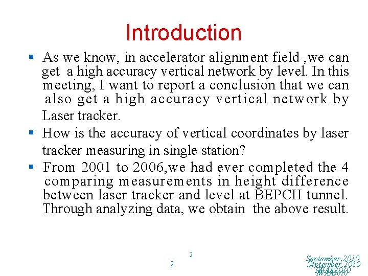 Introduction § As we know, in accelerator alignment field , we can get a