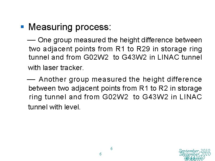 § Measuring process: — One group measured the height difference between two adjacent points