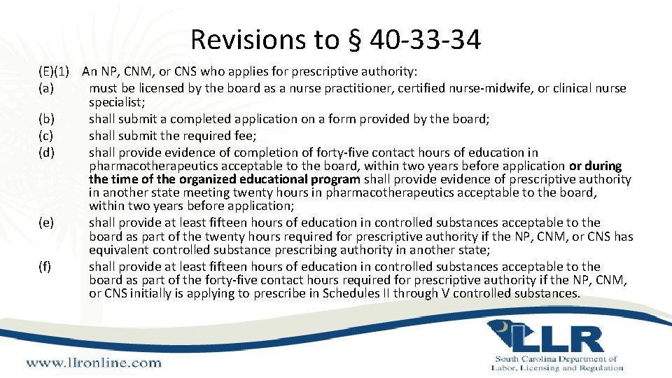 Revisions to § 40 -33 -34 (E)(1) An NP, CNM, or CNS who applies Revisions to § 40 -33 -34 (E)(1) An NP, CNM, or CNS who applies