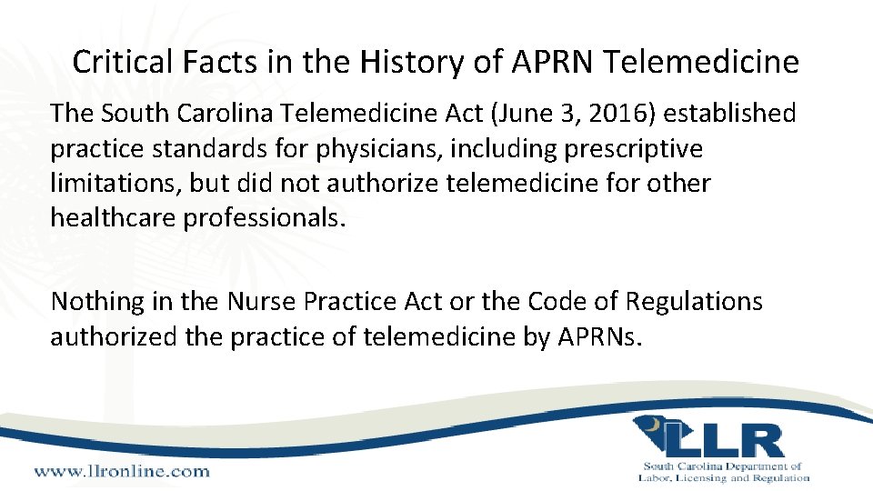 Critical Facts in the History of APRN Telemedicine The South Carolina Telemedicine Act (June Critical Facts in the History of APRN Telemedicine The South Carolina Telemedicine Act (June