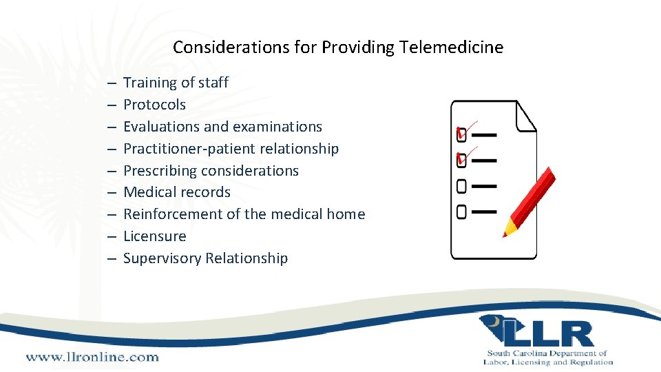 Considerations for Providing Telemedicine – – – – – Training of staff Protocols Evaluations Considerations for Providing Telemedicine – – – – – Training of staff Protocols Evaluations
