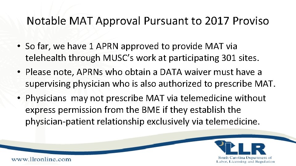 Notable MAT Approval Pursuant to 2017 Proviso • So far, we have 1 APRN Notable MAT Approval Pursuant to 2017 Proviso • So far, we have 1 APRN