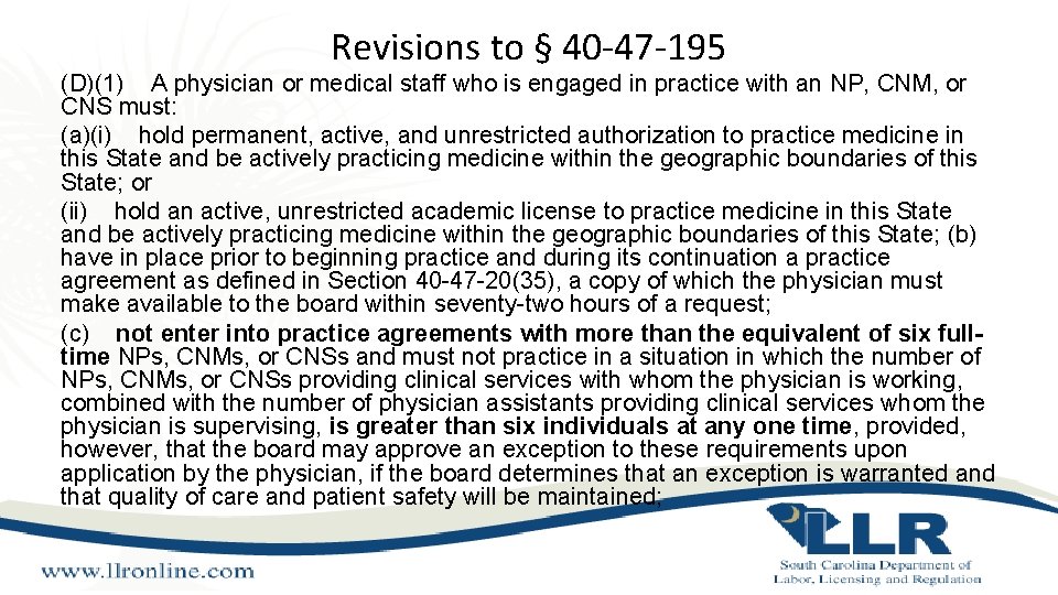Revisions to § 40 -47 -195 (D)(1) A physician or medical staff who is Revisions to § 40 -47 -195 (D)(1) A physician or medical staff who is