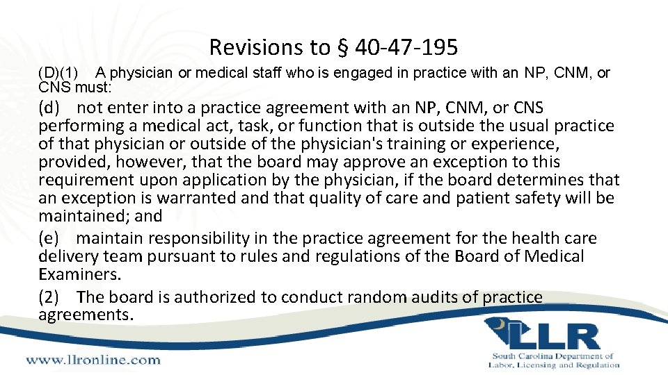 Revisions to § 40 -47 -195 (D)(1) A physician or medical staff who is Revisions to § 40 -47 -195 (D)(1) A physician or medical staff who is
