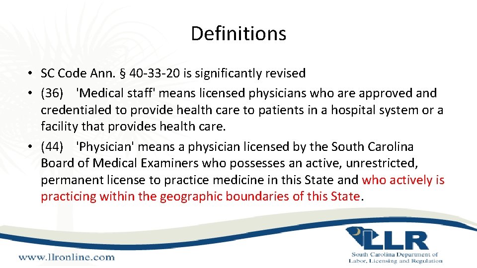 Definitions • SC Code Ann. § 40 -33 -20 is significantly revised • (36) Definitions • SC Code Ann. § 40 -33 -20 is significantly revised • (36)