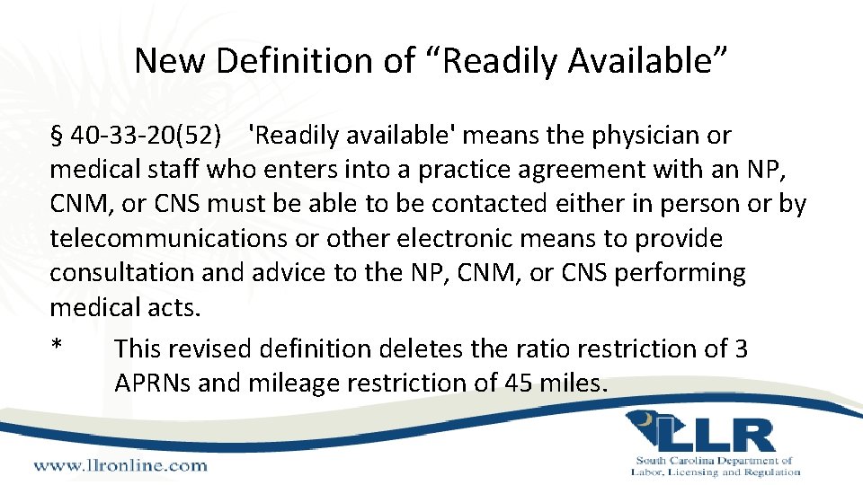New Definition of “Readily Available” § 40 -33 -20(52) 'Readily available' means the physician New Definition of “Readily Available” § 40 -33 -20(52) 'Readily available' means the physician