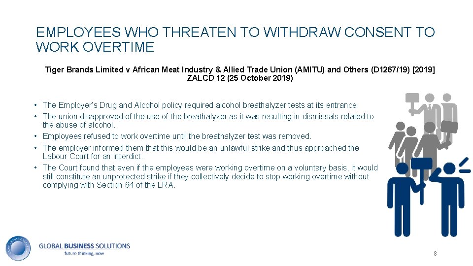 8 EMPLOYEES WHO THREATEN TO WITHDRAW CONSENT TO WORK OVERTIME Tiger Brands Limited v