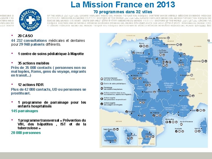 La Mission France en 2013 70 programmes dans 32 villes • 20 CASO 44