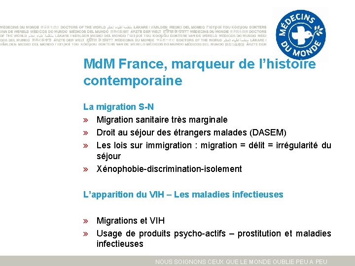 Md. M France, marqueur de l’histoire contemporaine La migration S-N » Migration sanitaire très