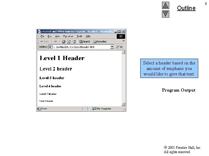 Outline Select a header based on the amount of emphasis you would like to Outline Select a header based on the amount of emphasis you would like to