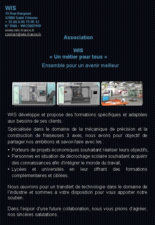 WIS 15 Rue Bergson 42000 Saint Etienne + 33 (0) 6 05 75 95