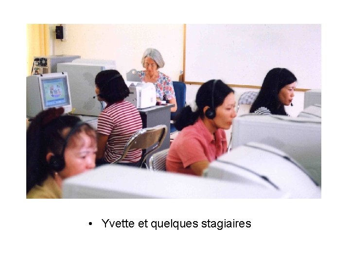  • Yvette et quelques stagiaires 