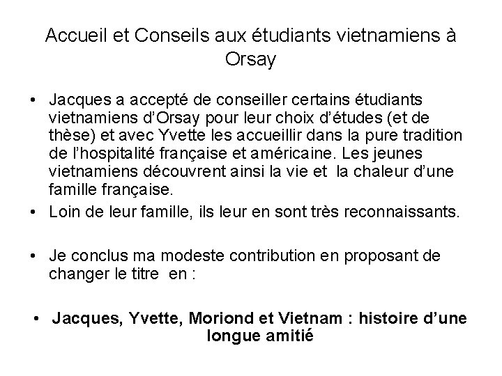 Accueil et Conseils aux étudiants vietnamiens à Orsay • Jacques a accepté de conseiller