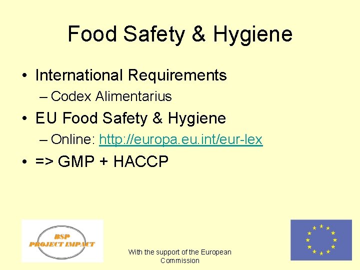 Food Safety & Hygiene • International Requirements – Codex Alimentarius • EU Food Safety