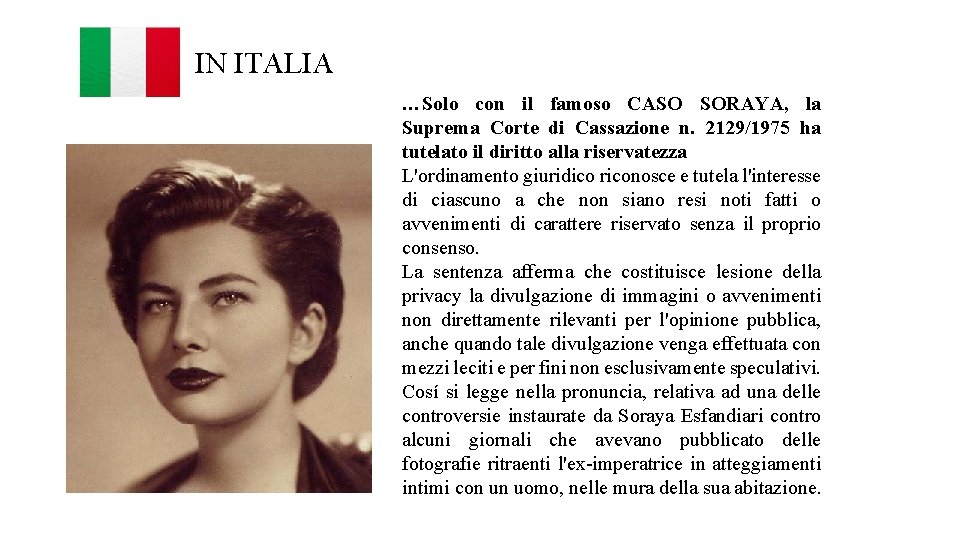 IN ITALIA …Solo con il famoso CASO SORAYA, la Suprema Corte di Cassazione n.