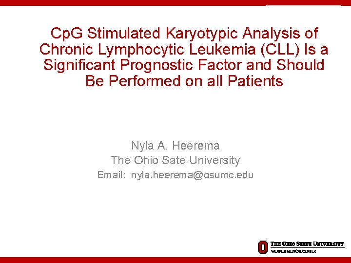 Cp. G Stimulated Karyotypic Analysis of Chronic Lymphocytic Leukemia (CLL) Is a Significant Prognostic