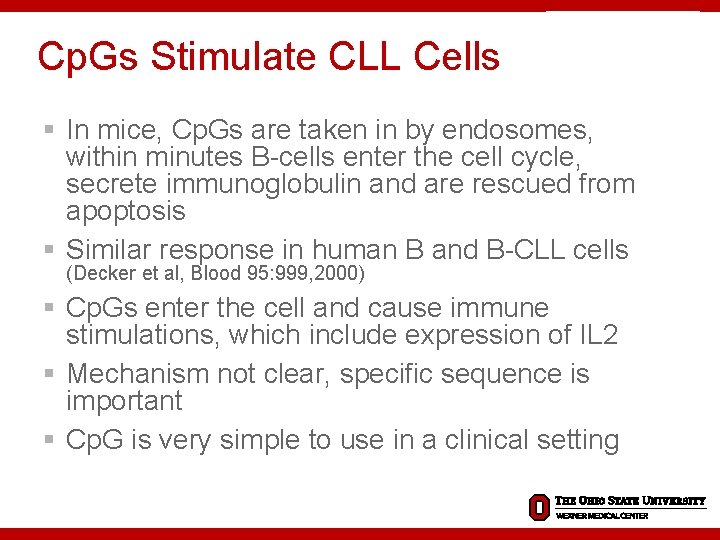 Cp. Gs Stimulate CLL Cells § In mice, Cp. Gs are taken in by