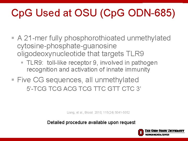 Cp. G Used at OSU (Cp. G ODN-685) § A 21 -mer fully phosphorothioated