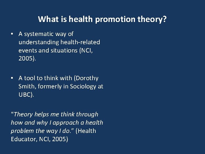 What is health promotion theory? • A systematic way of understanding health-related events and What is health promotion theory? • A systematic way of understanding health-related events and