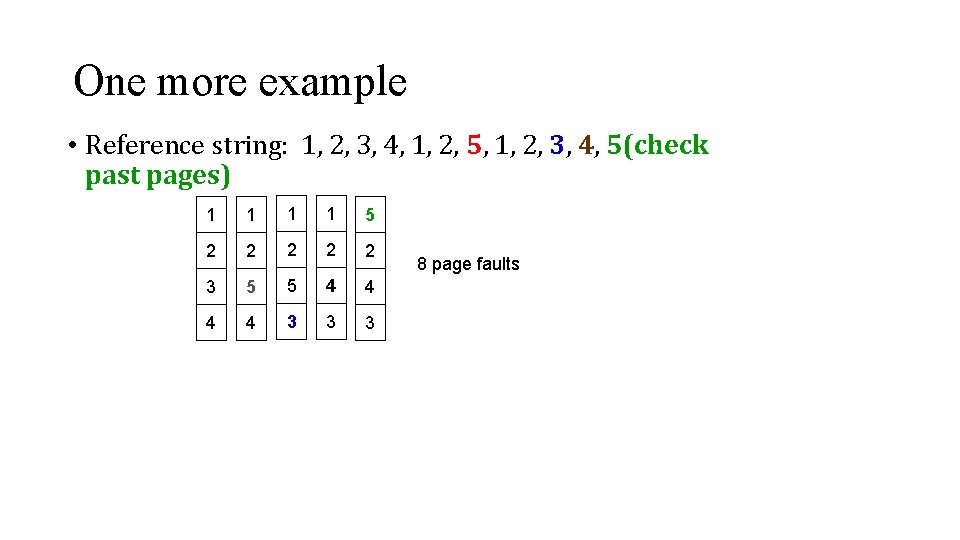 One more example • Reference string: 1, 2, 3, 4, 1, 2, 5, 1, One more example • Reference string: 1, 2, 3, 4, 1, 2, 5, 1,