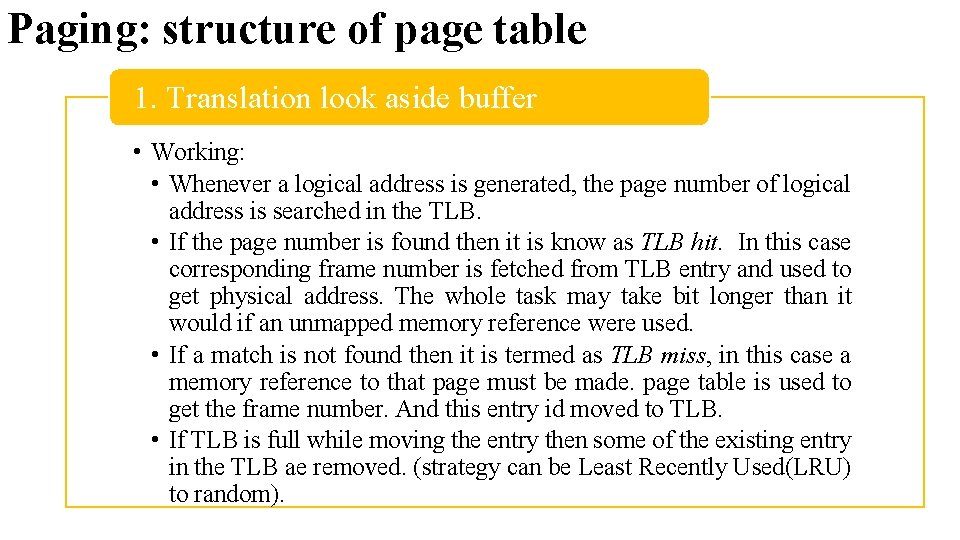Paging: structure of page table 1. Translation look aside buffer • Working: • Whenever Paging: structure of page table 1. Translation look aside buffer • Working: • Whenever
