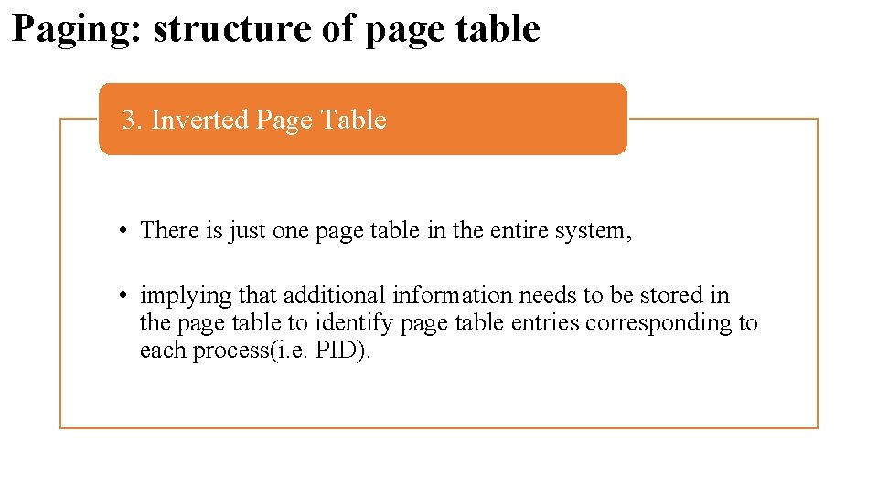 Paging: structure of page table 3. Inverted Page Table • There is just one Paging: structure of page table 3. Inverted Page Table • There is just one